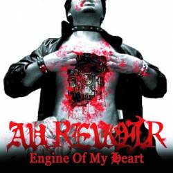 Au Revoir : Engine of My Heart